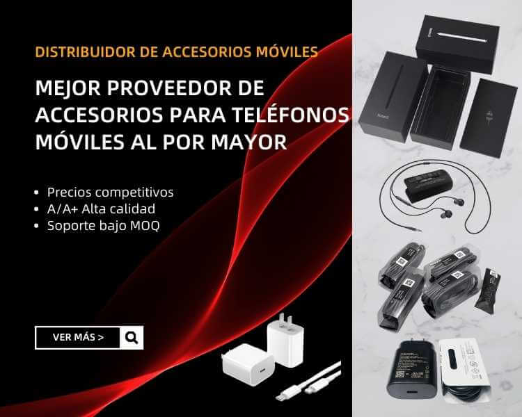 MEJOR PROVEEDOR DE ACCESORIOS PARA TELÉFONOS MÓVILES AL POR MAYOR